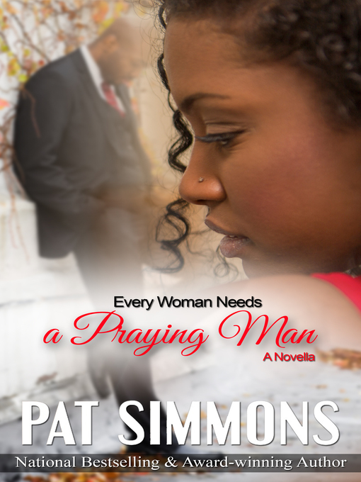 Title details for Every Woman Needs a Praying Man by Pat Simmons - Available